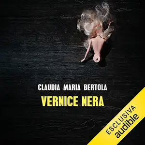 «Vernice nera» by Claudia Maria Bertola