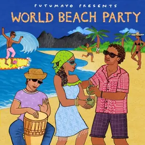 VA - Putumayo Presents: World Beach Party (2025)
