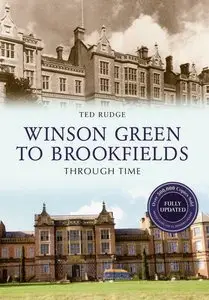 Winson Green to Brookfields Through Time (Revised Edition)