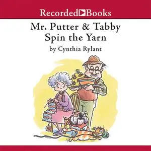 «Mr. Putter & Tabby Spin the Yarn» by Cynthia Rylant