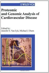 Proteomic and Genomic Analysis of Cardiovascular Disease by Jennifer E. Van Eyk [Repost] 