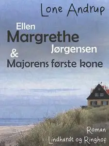 «Ellen Margrethe Jørgensen & Majorens første kone» by Lone Andrup