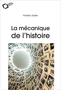 La mécanique de l'histoire - Frédéric Sallée
