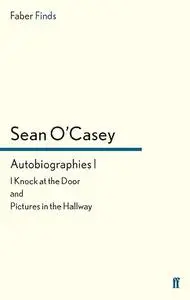 Autobiographies I: I Knock at the Door and Pictures in the Hallway
