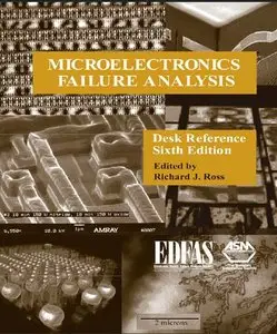 Microelectronics Failure Analysis Desk Reference