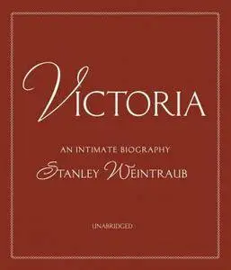 Victoria: An Intimate Biography [Audiobook]