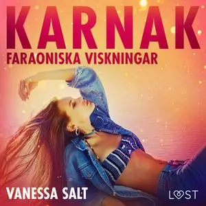 «Karnak: Faraoniska viskningar» by Vanessa Salt