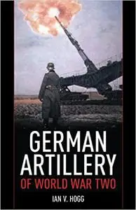 German Artillery of World War Two (repost)