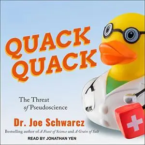 Quack Quack: The Threat of Pseudoscience [Audiobook]