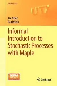 Informal Introduction to Stochastic Processes with Maple (repost)