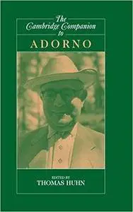 The Cambridge Companion to Adorno (Repost)