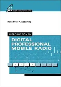Introduction to Digital Professional Mobile Radio (Repost)