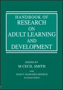  Handbook of Research on Adult Learning and Development