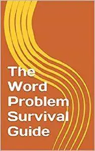 The Word Problem Survival Guide