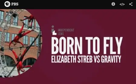 PBS Independent Lens - Born To Fly: Elizabeth Streb vs. Gravity (2015)