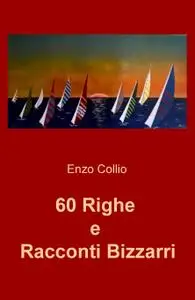 60 Righe e Racconti Bizzarri