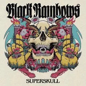 Black Rainbows - Superskull (2023) [Official Digital Download]
