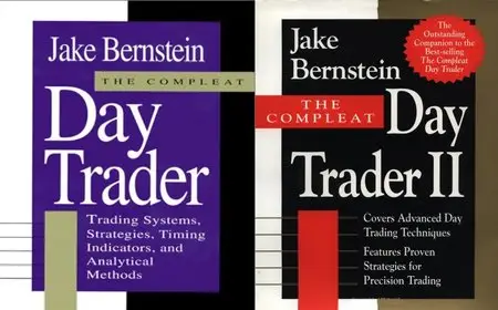 Jake Bernstein, "The Compleat Day Trader: Trading Systems, Strategies, Timing Indicators and Analytical Methods" (v. 1 & 2)