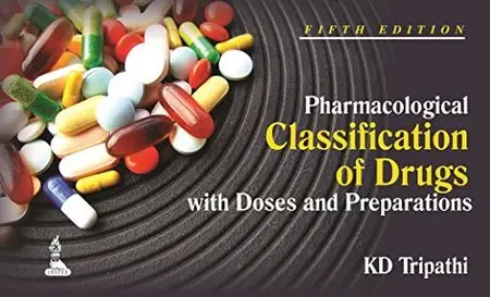 Pharmacological Classification of Drugs with Doses and Preparations, 5th edition