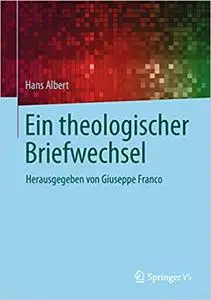 Ein theologischer Briefwechsel: Herausgegeben von Giuseppe Franco