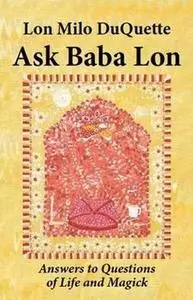 Ask Baba Lon: Answers to Questions of Life and Magick