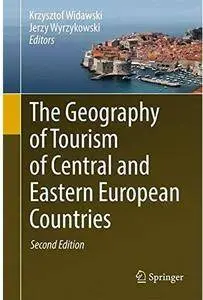 The Geography of Tourism of Central and Eastern European Countries (2nd edition) [Repost]