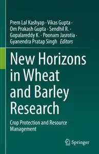 New Horizons in Wheat and Barley Research: Crop Protection and Resource Management