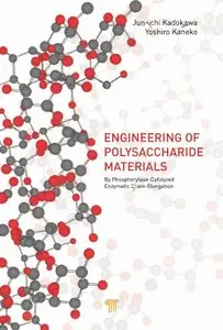 Engineering of Polysaccharide Materials: by Phosphorylase-Catalyzed Enzymatic Chain-Elongation