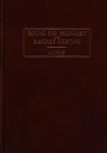 Boxing for Beginners and Bayonet Fighting (Repost)