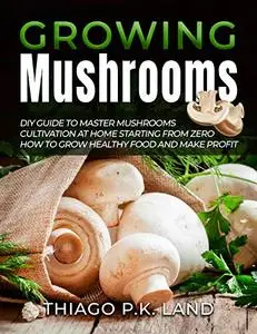 Growing Mushrooms