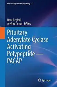 Pituitary Adenylate Cyclase Activating Polypeptide ― PACAP
