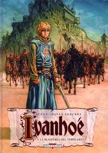 Ivanhoe Tomo 3: La Blasfemia del templario