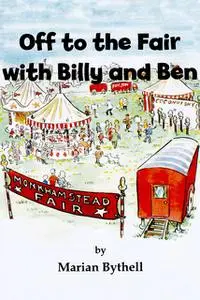 «Off to the Fair with Billy and Ben» by Marian Bythell