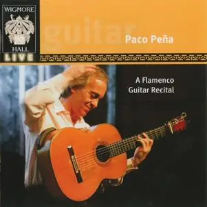 Paco Pena - A Flamenco Guitar Recital (2006) {Wigmore Hall Live Records}