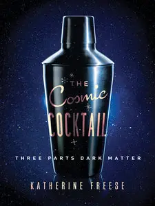 The Cosmic Cocktail: Three Parts Dark Matter (repost)