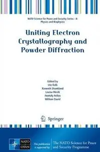 Uniting Electron Crystallography and Powder Diffraction