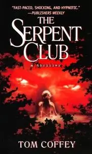 «The Serpent Club» by Tom Coffey
