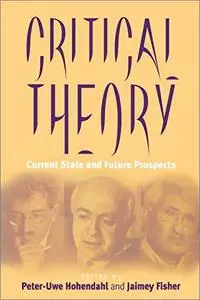 Critical Theory: Current State and Future Prospects