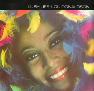 Lou Donaldson - Lush Life (1967) {RVG Edition 2007}