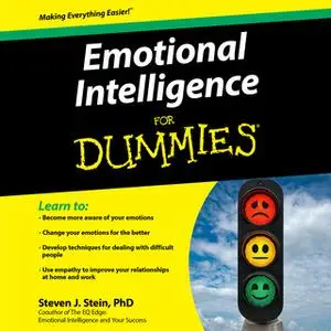 «Emotional Intelligence For Dummies» by Steven J. Stein