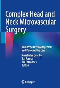 Complex Head and Neck Microvascular Surgery