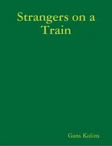 «Strangers on a Train» by Gans Kolins