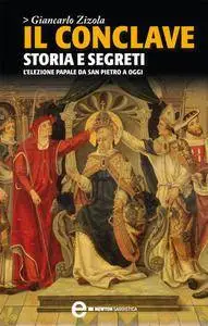 Giancarlo Zizola, "Il conclave. Storia e segreti"