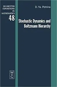 Stochastic Dynamics and Boltzmann Hierarchy