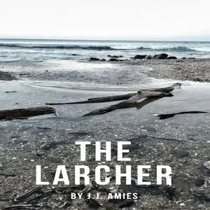 «The Larcher» by J.J. Amies