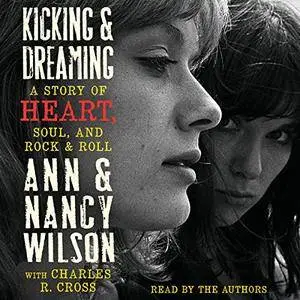 Kicking and Dreaming: A Story of Heart, Soul, and Rock and Roll [Audiobook] {Repost}