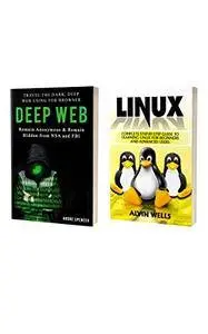 Deep Web: Travel the Dark, Deep Web using Tor browser - Complete beginners guide WITH Linux