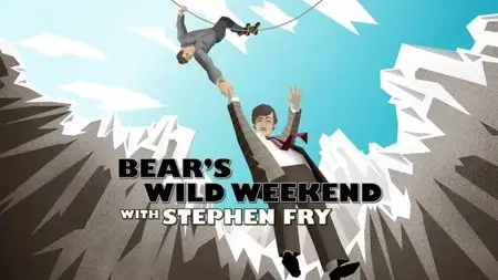 Channel 4 - Bear's Wild Weekend with Stephen Fry (2013)