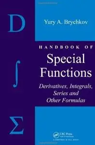 Handbook of Special Functions: Derivatives, Integrals, Series and Other Formulas (repost)