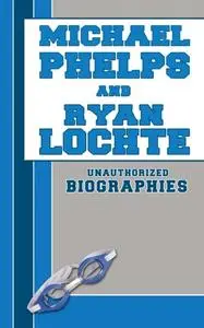 «Michael Phelps and Ryan Lochte» by Belmont